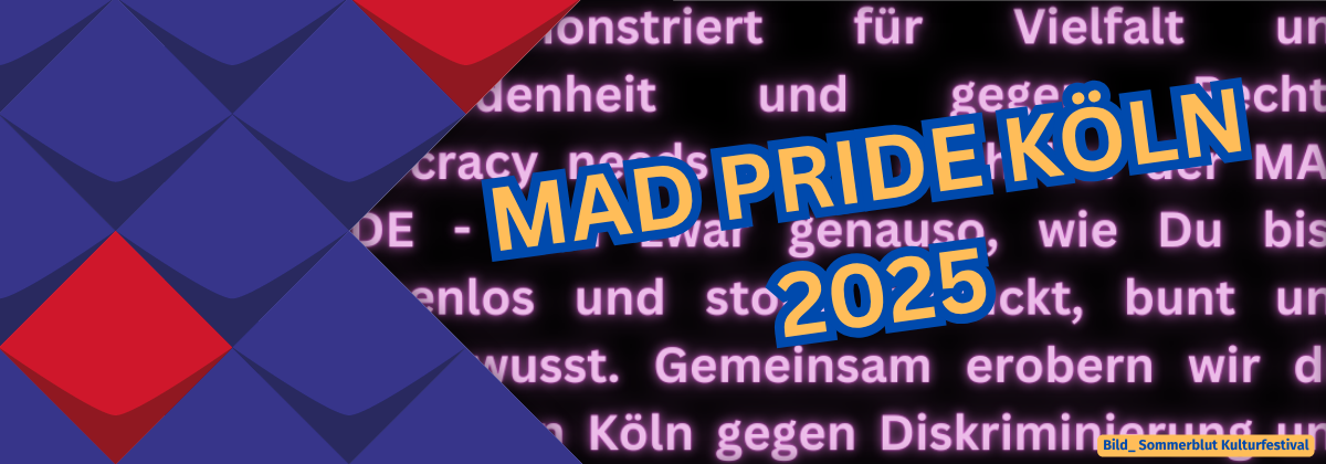 Schriftzug Mad Pride Köln 2025 auf Texthintergrund zur Mad Pride