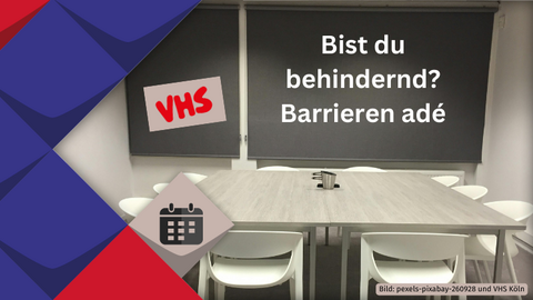 Ankündigung VHS-Seminar Bist du behindernd? Barrieren adé
