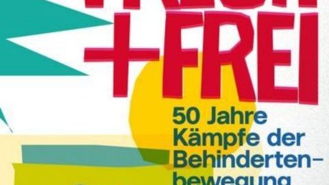 "Frech und frei, 50 Jahre Kämpfe der Behindertenbewegung" Lesung von Udo Sierck's neuem Buch am 19.06.2026